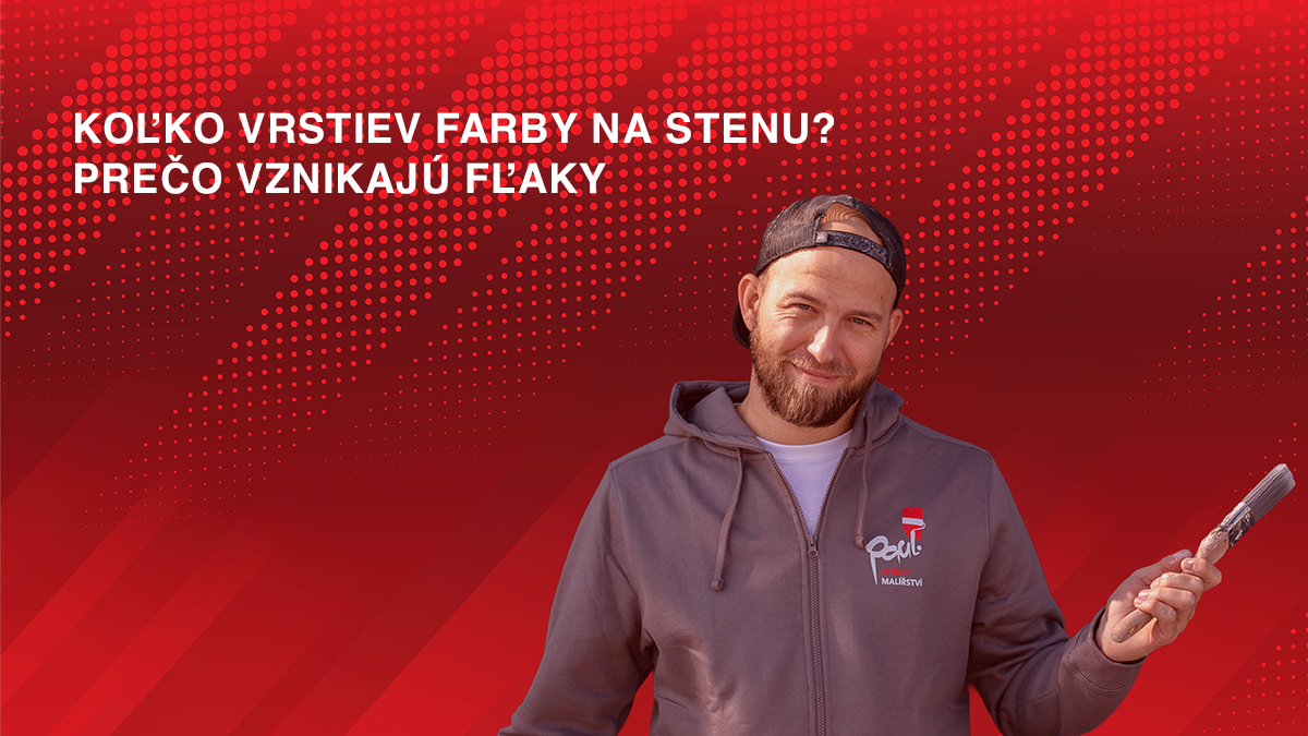 Koľko vrstiev farby na stenu? Prečo vznikajú fľaky